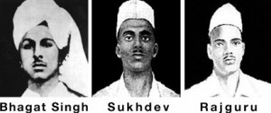 Bhagat Singh, Sukhdev & Rajguru 