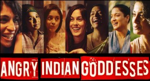 Angry Indian Goddesses