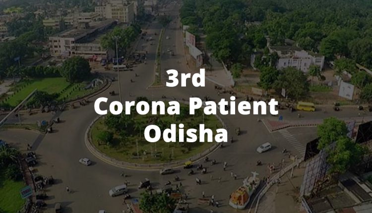 3rd Corona patient in Odisha